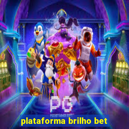 plataforma brilho bet